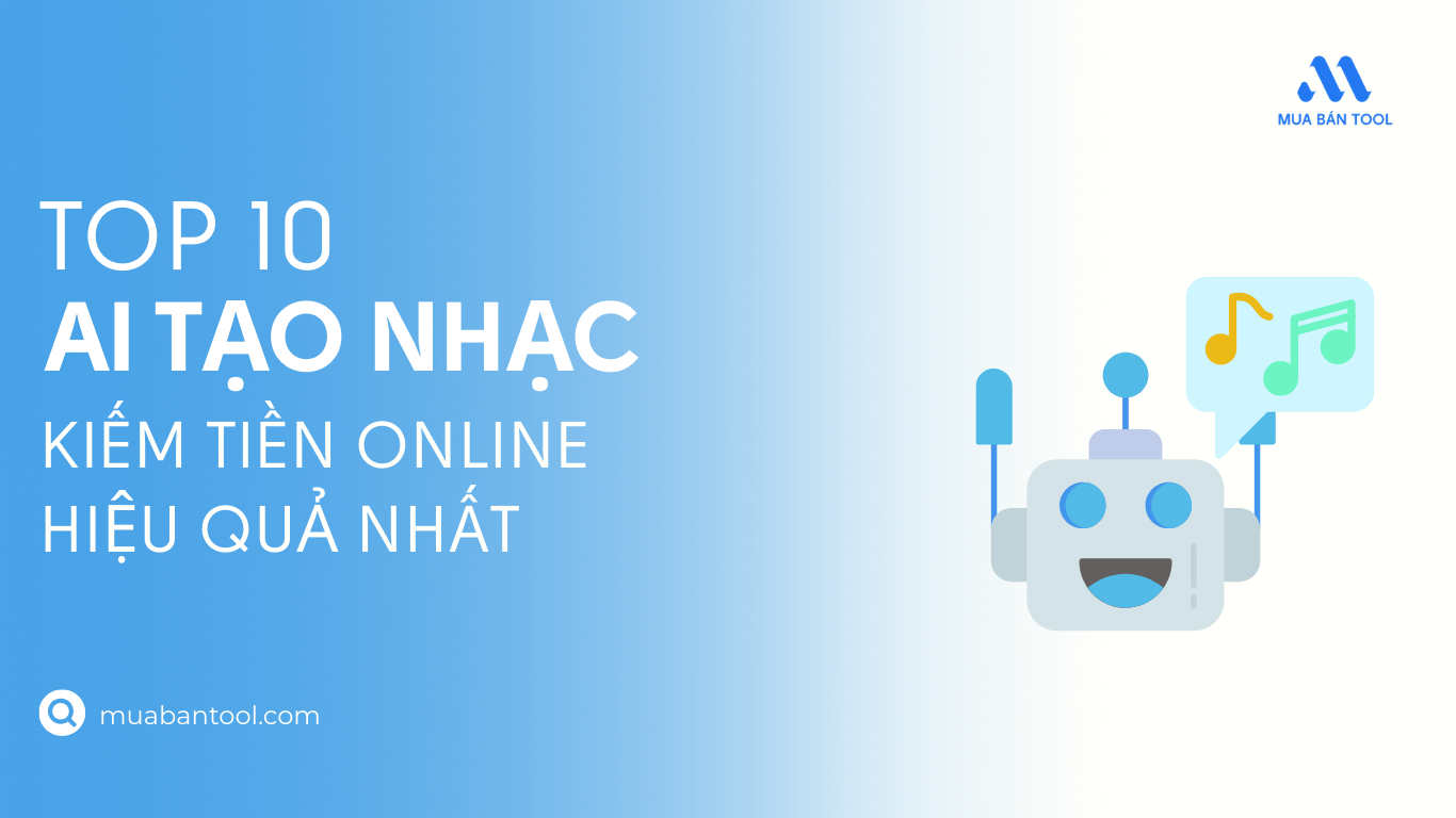 Top 10 AI Tạo Nhạc Kiếm Tiền Online Hiệu Quả Nhất