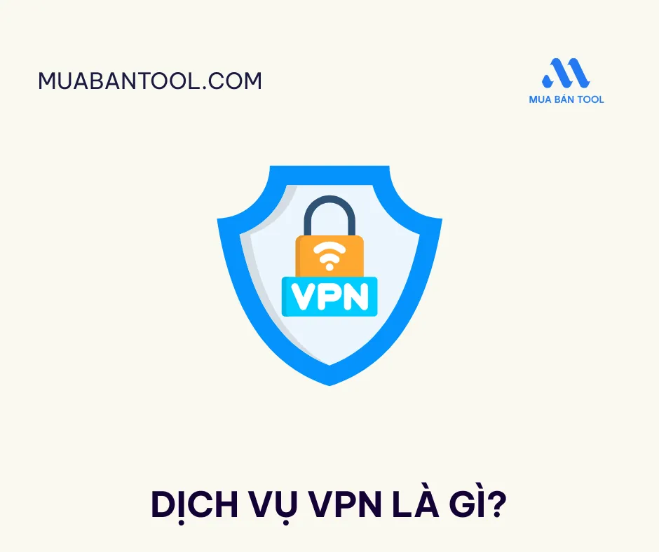 Dịch Vụ VPN Là Gì?