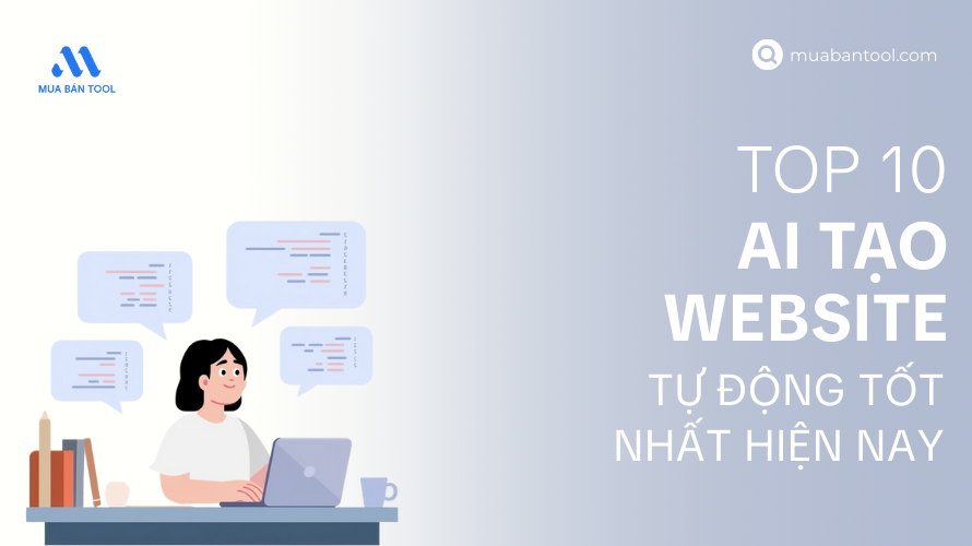Top 10 AI Tạo Website Tự Động Tốt Nhất Hiện Nay