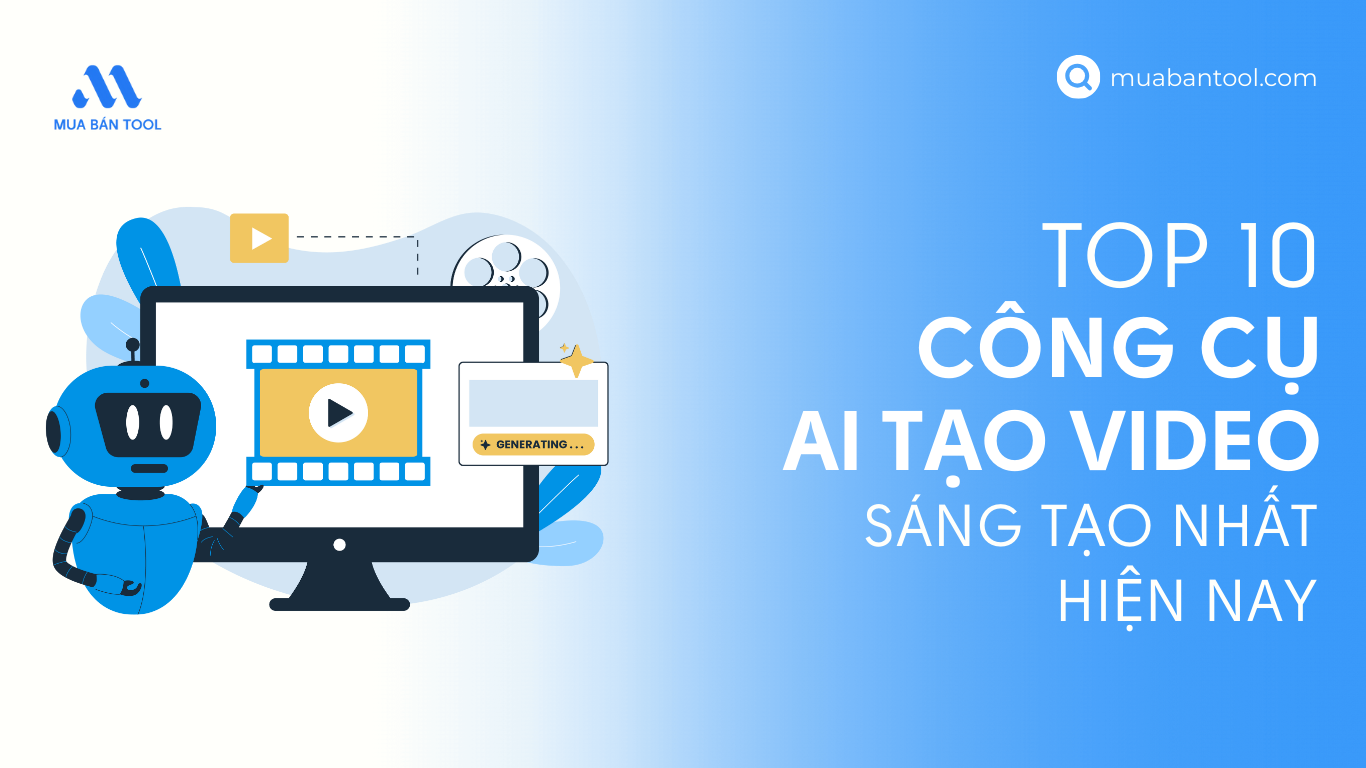 Top 10 Công Cụ AI Tạo Video Sáng Tạo Nhất Hiện Nay