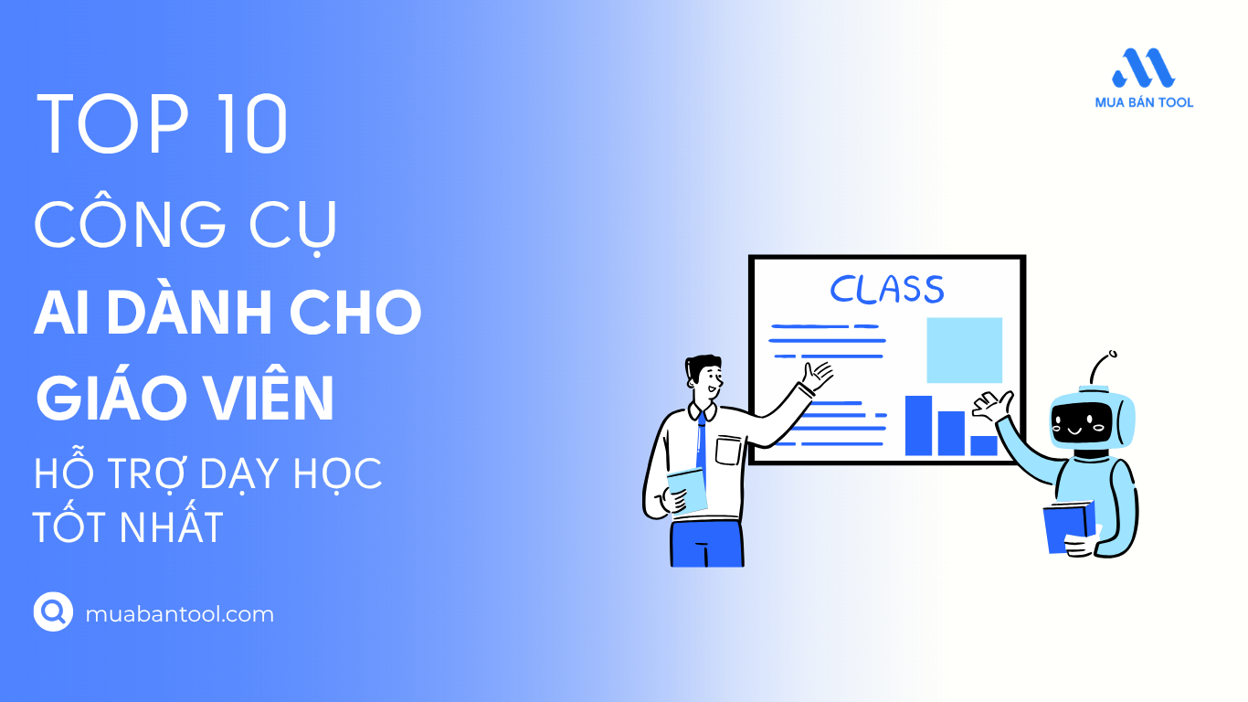 Top 10 Công Cụ AI Cho Giáo Viên Hỗ Trợ Dạy Học Tốt Nhất