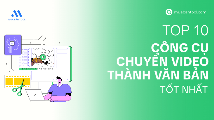 Top 10 Công Cụ Chuyển Video Thành Văn Bản Tốt Nhất