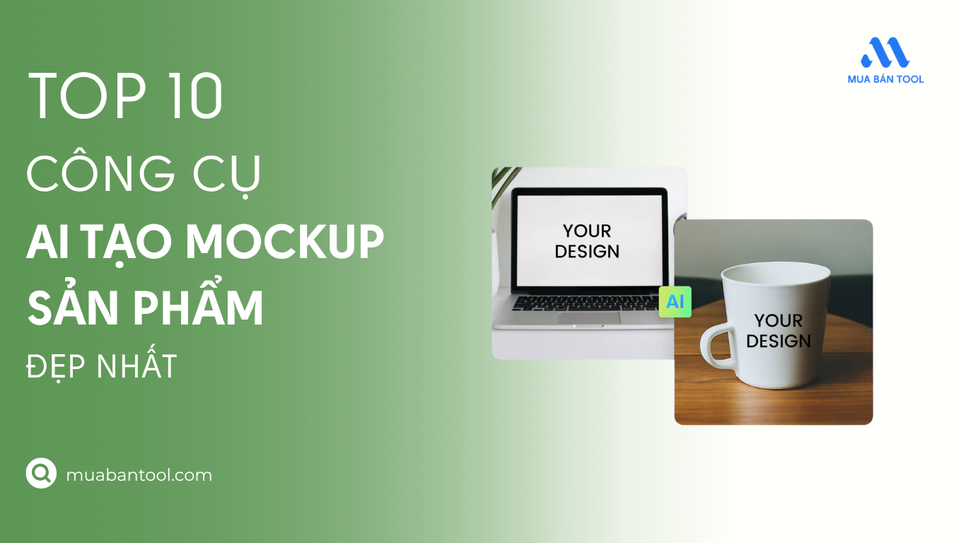 Top 10 Công Cụ AI Tạo Mockup Sản Phẩm Đẹp Nhất
