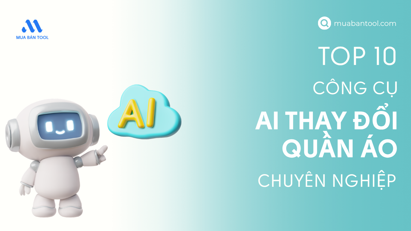 Top 10 Công Cụ AI Thay Đổi Quần Áo Chuyên Nghiệp