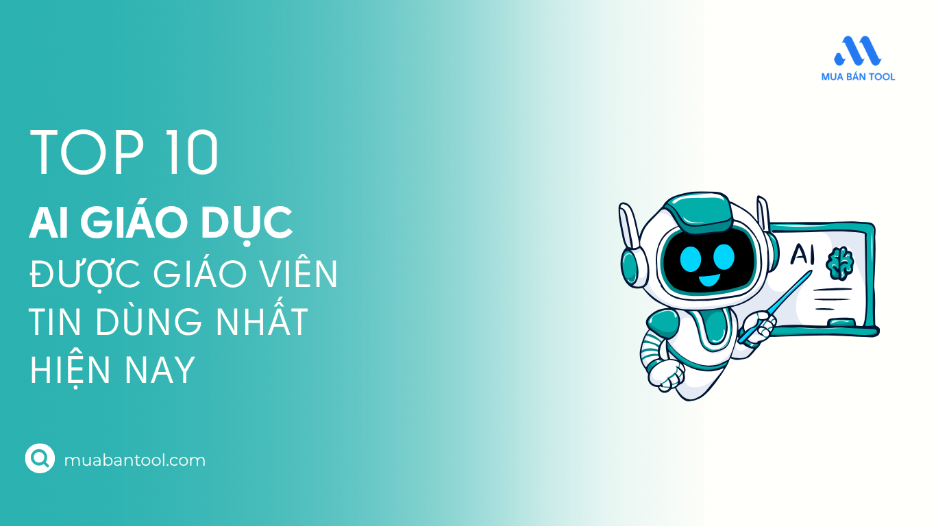 Top 10 AI Giáo Dục Được Giáo Viên Tin Dùng Nhất